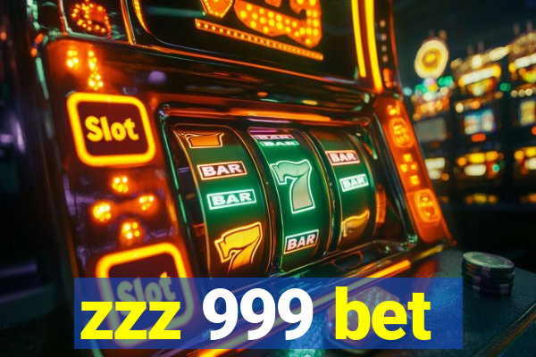 zzz 999 bet